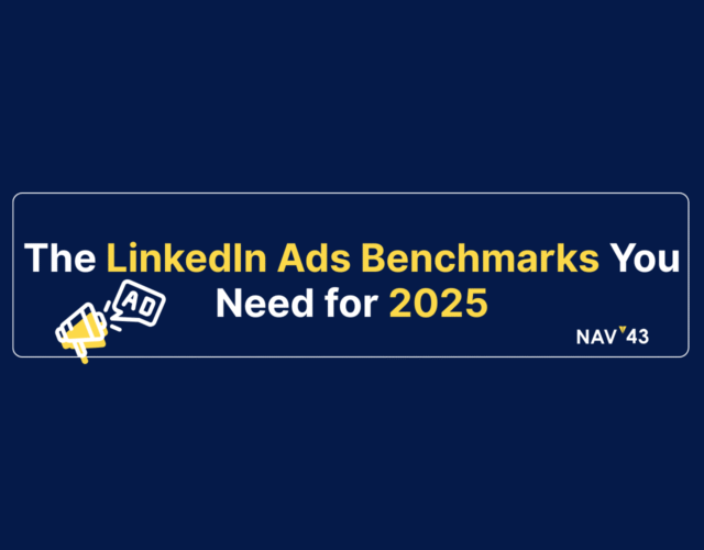 2025 LinkedIn Ads Benchmarks Every SaaS & Tech Marketer Needs | NAV43